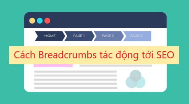 Breadcrumb là công cụ không thể bỏ qua để giúp SEO website tốt hơn