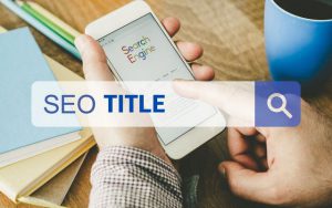 Ảnh 2: Thuật toán của Google sẽ dựa vào SEO Title để xếp hạng content