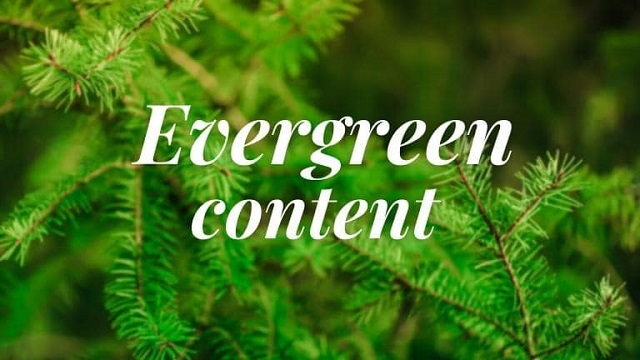 Bạn đã biết gì về khái niệm evergreen content?