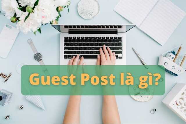 Guest Post (guest blogging hay guest posting) là một bài đăng trên blog cá nhân hoặc website của doanh nghiệp khác